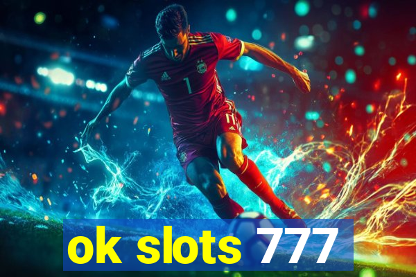 ok slots 777